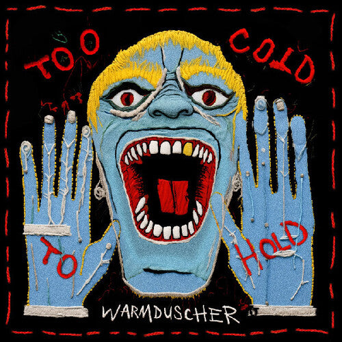 Warmduscher: Too Cold To Hold