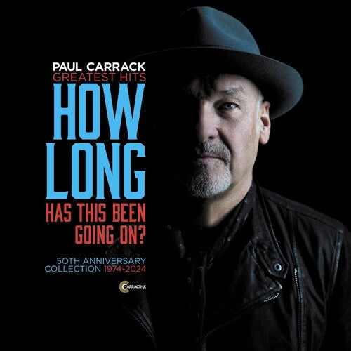 Carrack, Paul: Greatest Hits: How Long Has This Been Going On?