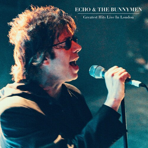 Echo & the Bunnymen: Greatest Hits Live In London