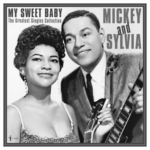 Mickey & Sylvia: My Sweet Baby: The Greatest Singles 1954-61