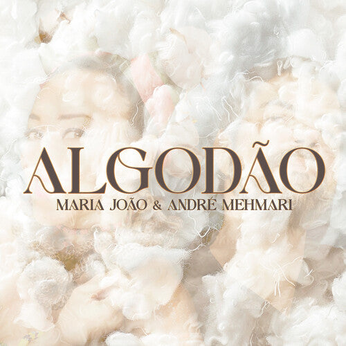 Joao, Maria / Mehmari, Andre: Algodao