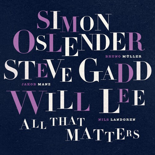 Simon Oslender & Steve Gadd & Will Lee: All That Matters - COMPACT DISCS