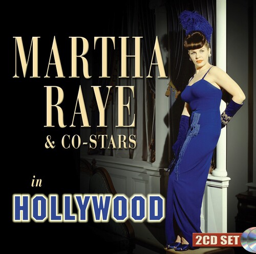 Raye, Martha: Martha Raye & Co-stars In Hollywood