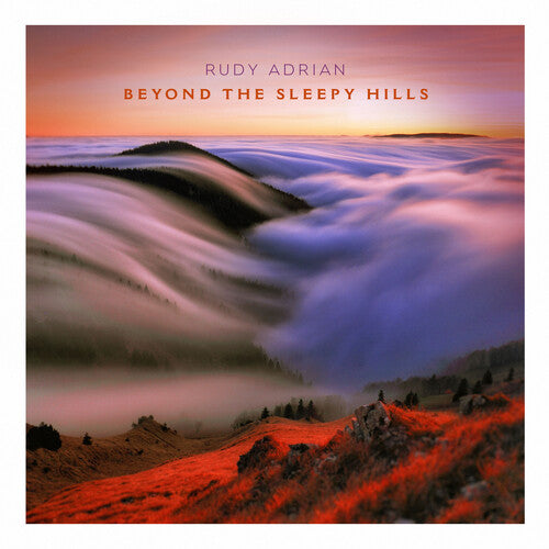Rudy Adrian: Beyond The Sleepy Hills - COMPACT DISCS