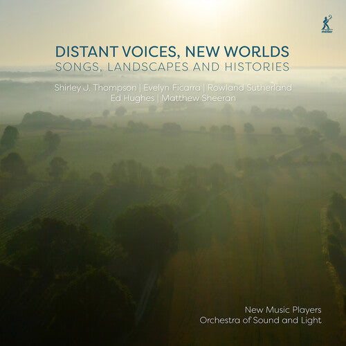 Ficarra / Hughes / Orchestra of Sound & Light: Distant Voices New Worlds - Songs Landscapes