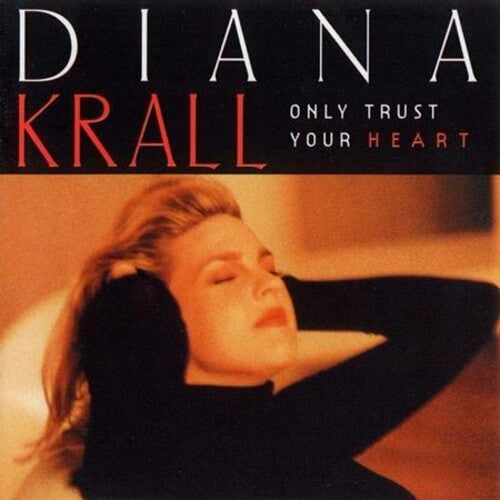 Krall, Diana: Only Trust Your Heart