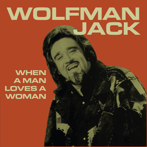 Wolfman Jack: When a Man Loves a Woman