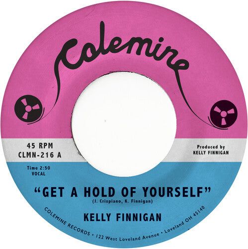 Finnigan, Kelly: Get a Hold of Yourself / It Hurts Me So Much