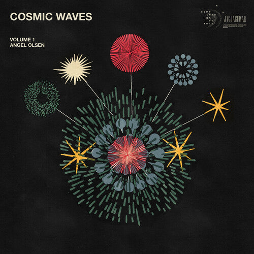 Angel Olsen Presents: Cosmic Waves Volume 1