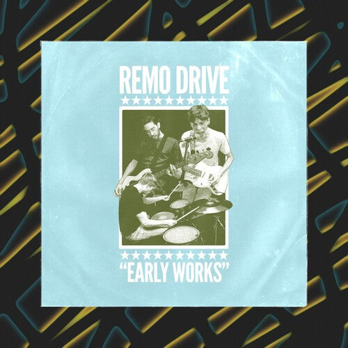 Remo Drive: Early Works