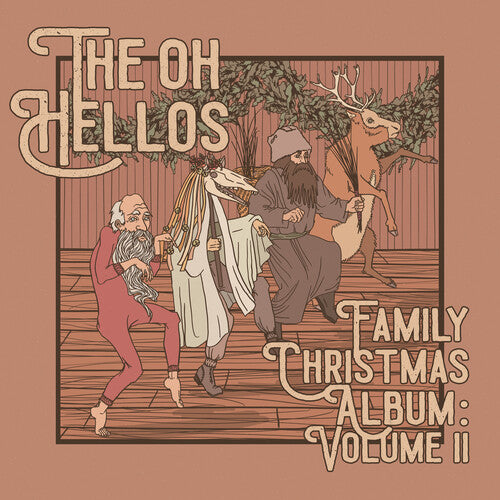 The Oh Hellos: The Oh Hellos' Family Christmas Album: Volume II - COMPACT DISCS