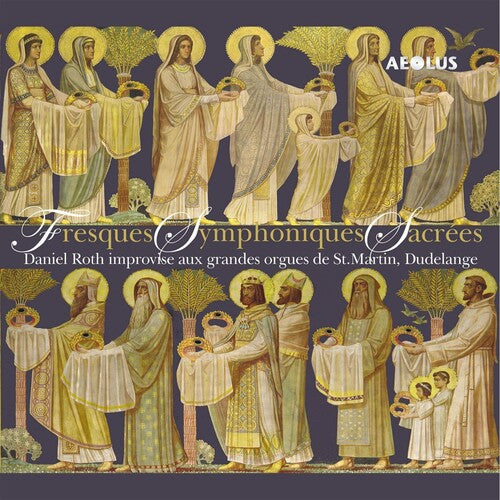 Roth, Daniel: Fresques Symphoniques Sacrees - SUPER-AUDIO CD