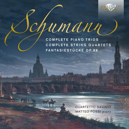 Schumann / Fossi, Matteo / Quartetto Savinio: Schumann: Complete Piano Trios & String Quartets