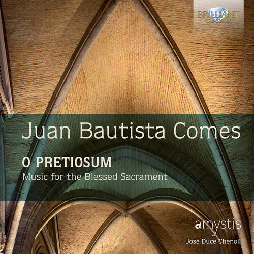 Comes / Amystis, Coro: Comes: O Pretiosum / Music for the Blessed