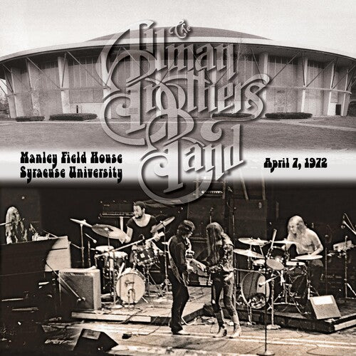 Allman Brothers: Manley Field House Syracuse University April 7,1972