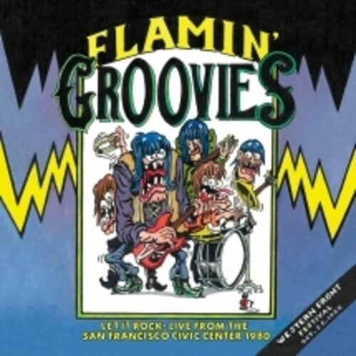 Flamin Groovies: Let It Rock: Live From The San Francisco Civic Center 1980 - VINYL LP