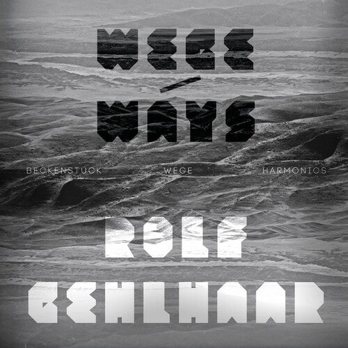 Gehlhaar, Rolf: Wege/Ways