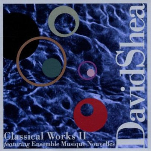 David Shea: Classical Works-Chbr Sym 2 - COMPACT DISCS