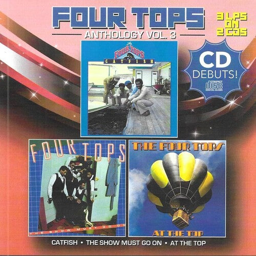 The Four Tops: Anthology, Vol. 3: Catfish-Show Must Go On-At The Top - COMPACT DISCS