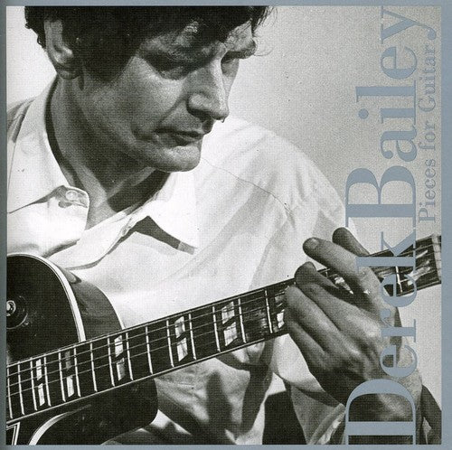 Bailey, Derek: Pieces for Guitar