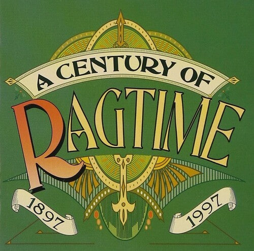 Century of Ragtime: 1897-1997 / Various: Century of Ragtime: 1897-1997 / Various - COMPACT DISCS
