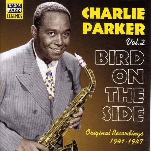 Parker, Charlie: Vol. 2-Bird on the Side