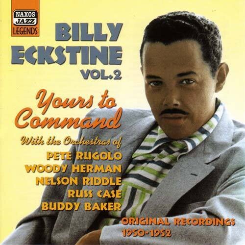 Eckstine, Billy: Vol. 2-Yours to Command