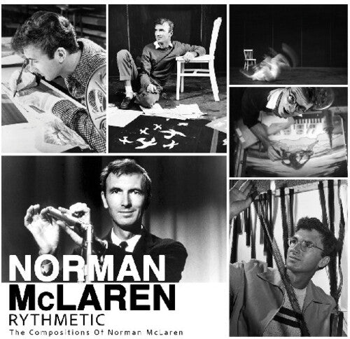 McLaren, Norman: Rhythmetic: The Compositions Of Norman Mclaren