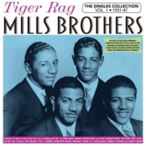 The Mills Brothers: Tiger Rag: The Singles Collection Vol. 1 1931-47 - COMPACT DISCS