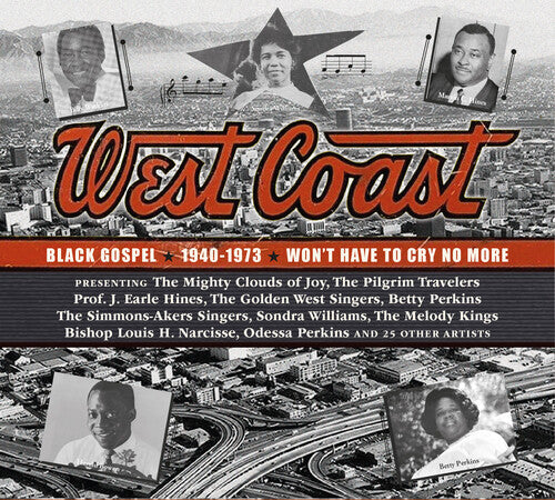 West Coast Black Gospel 1940-1973 / Various: West Coast Black Gospel 1940-1973 - Won't Have to Cry No More (Various Artists)