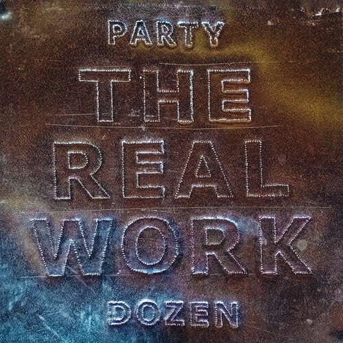 Party Dozen: The Real Work - Pearlescent Bronze