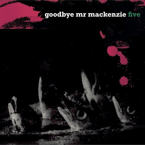 Goodbye Mr Mackenzie: Five - COMPACT DISCS