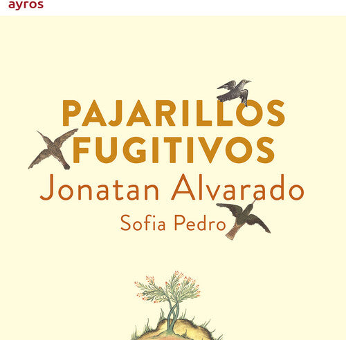 Alvarado, Jonatan: Pajarillos Fugitivos