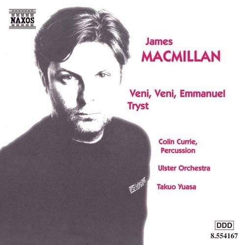 Macmillan, J.: Veni Veni Emmanuel Tryst