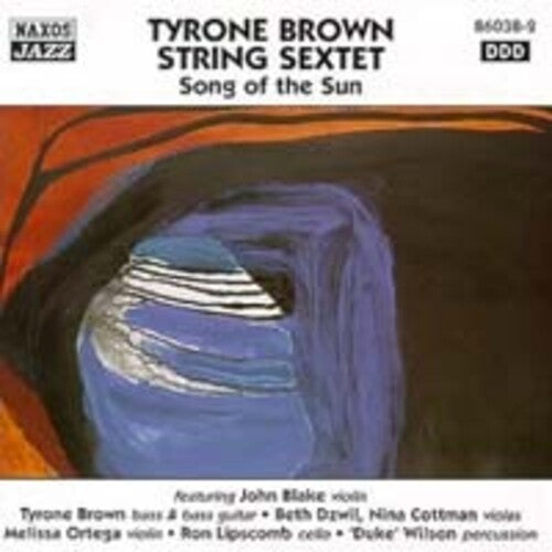 Brown, Tyrone String Sextet: Song of the Sun