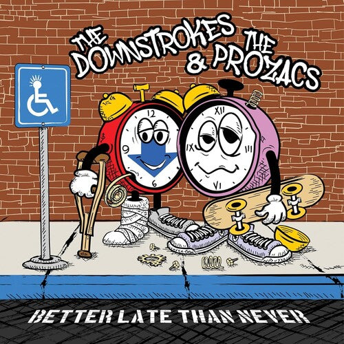 Downstrokes & the Prozacs: Better Late Than Never - VINYL LP