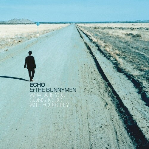 Echo & Bunnymen: What Are You Going To Do With Your Life? (25th Anniversary)