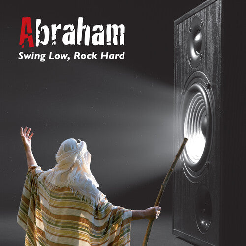 Abraham: Swing Low, Rock Hard