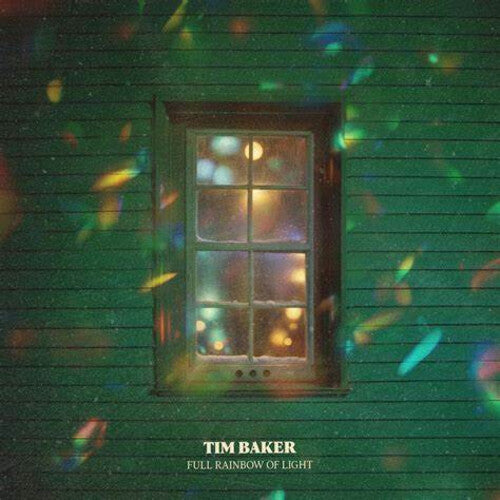 Tim Baker: Full Rainbow Of Light - COMPACT DISCS