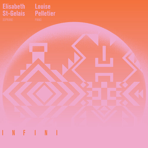 St Gelais, Elisabeth / Pelletier, Louise: Infini - VINYL LP