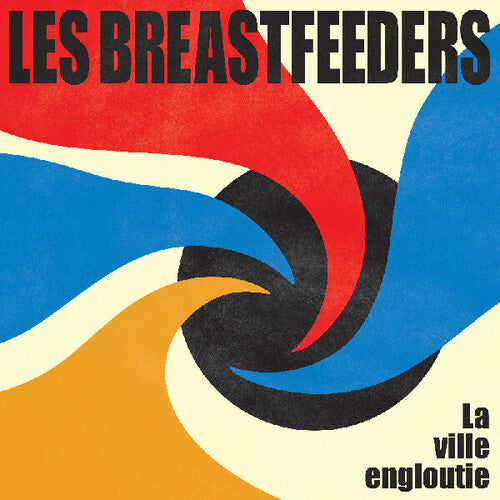 Les Breastfeeders: La Ville Engloutie - VINYL LP