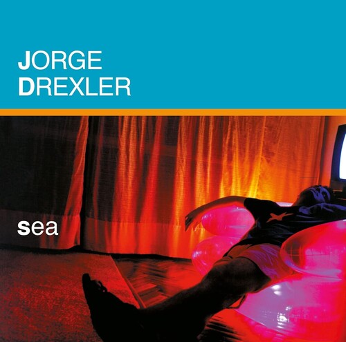 Drexler, Jorge: Sea