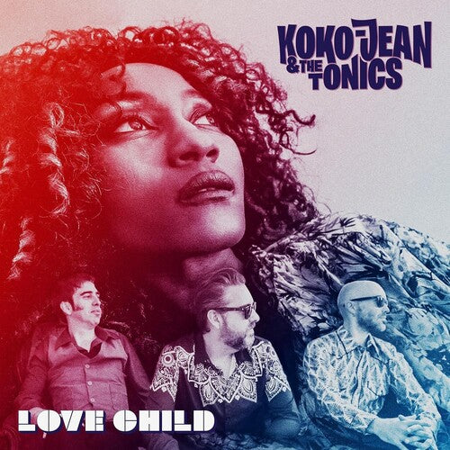 Koko-Jean & the Tonics: Love Child