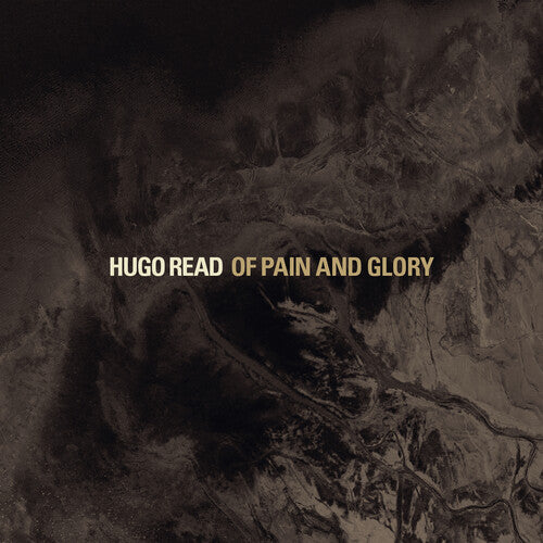 Read, Hugo: Of Pain & Glory