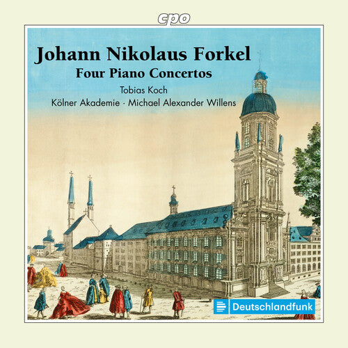 Forkel / Akademie / Koch: Forkel: Four Piano Concertos