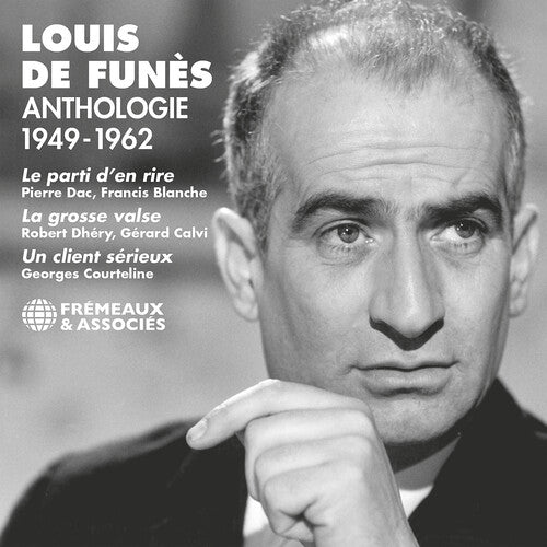 Louis Funes De: Anthologie 1949-1962 - Le Parti D’en Rire; La Grosse Valse; Un Client Serieux - COMPACT DISCS
