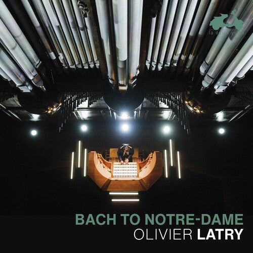 Bach, J.S. / Latry: Bach to Notre-Dame