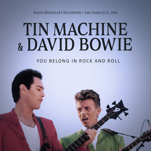 Tin Machine: You Belong In Rock And Roll - COMPACT DISCS