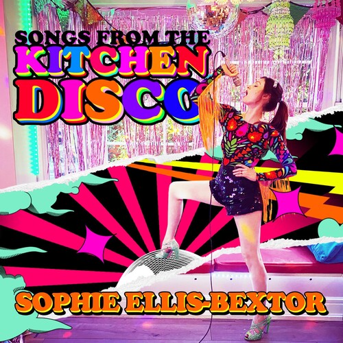 Ellis-Bextor, Sophie: Songs From The Kitchen Disco: Sophie Ellis-bextors Greatest Hits