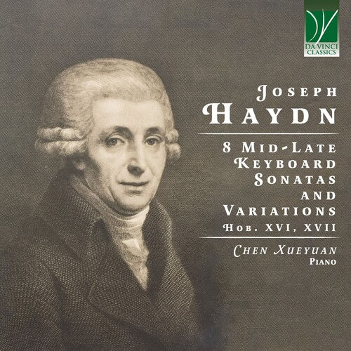 Xueyuan, Chen: Haydn: 8 Mid-Late Keyboard Sonata & Variations - COMPACT DISCS